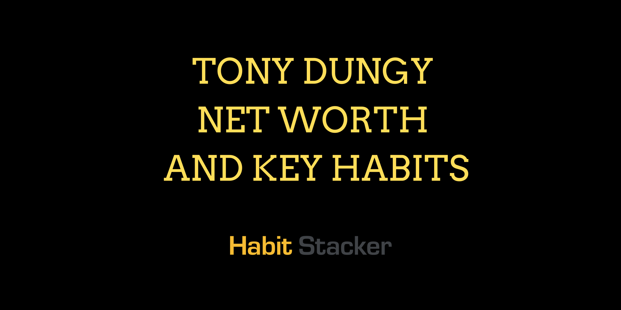 Tony Dungy Net Worth and Key Habits