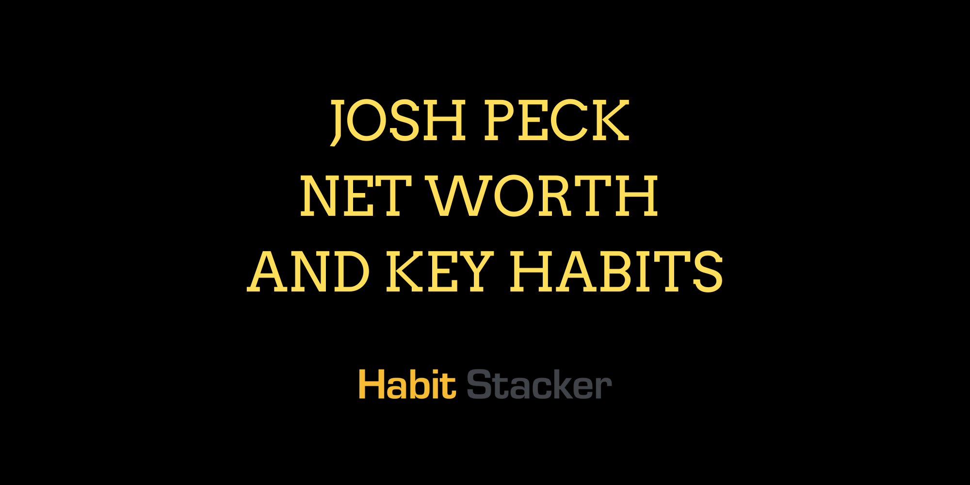 Josh Peck Net Worth and Key Habits