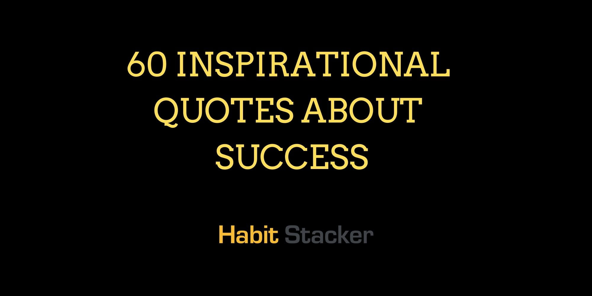 60-inspirational-quotes-about-success-habit-stacker