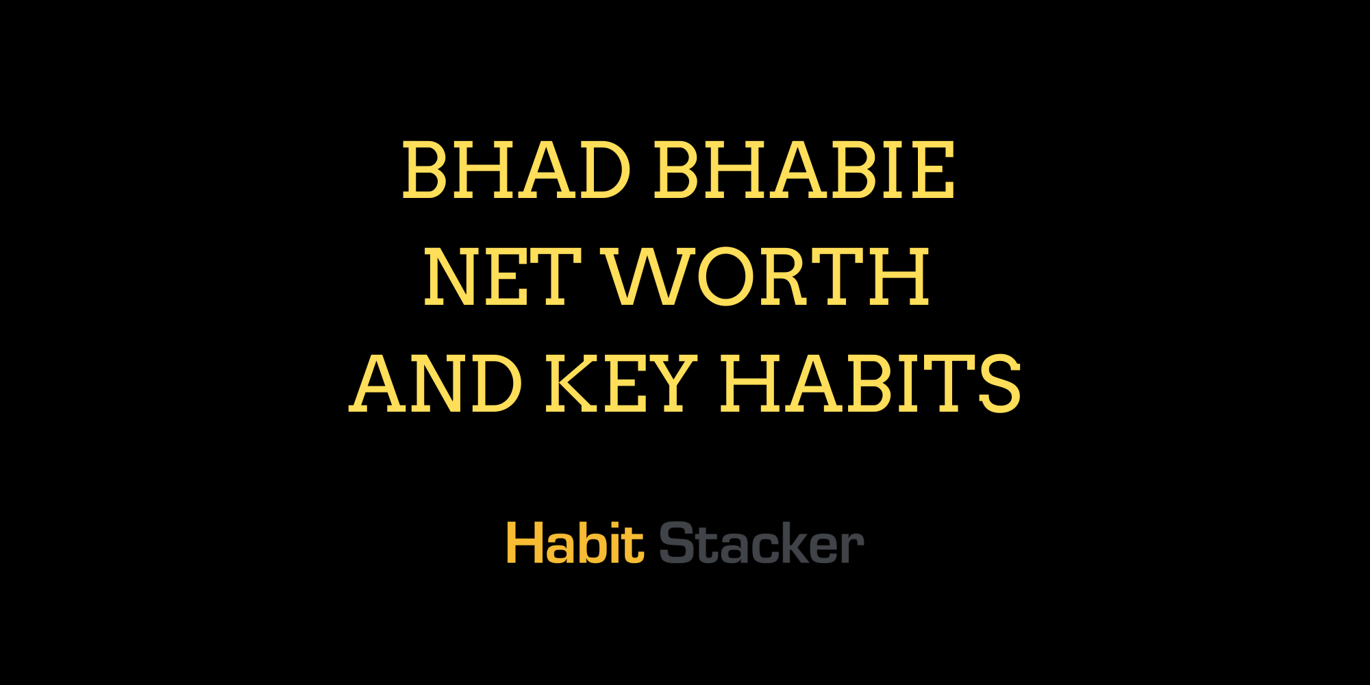 Bhad Bhabie Net Worth and Key Habits