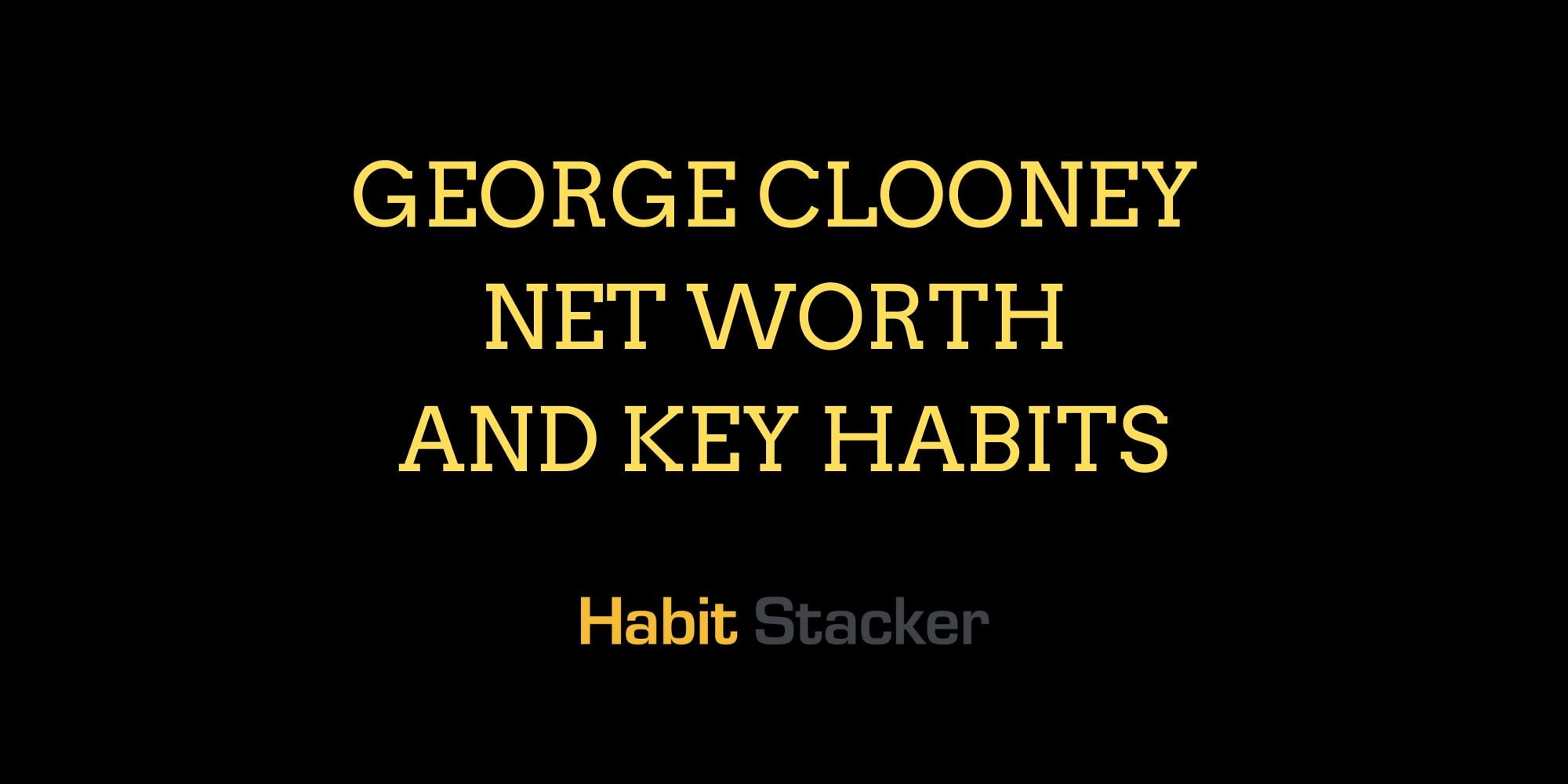 eorge Clooney Net Worth