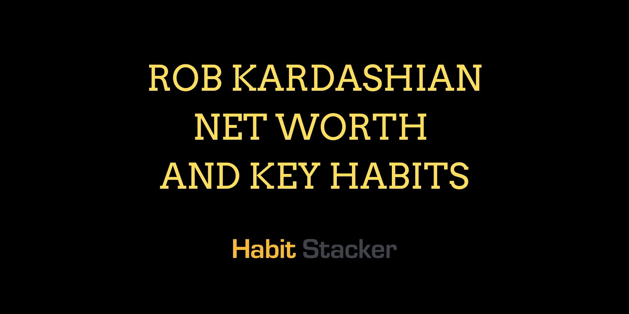 Rob Kardashian net Worth