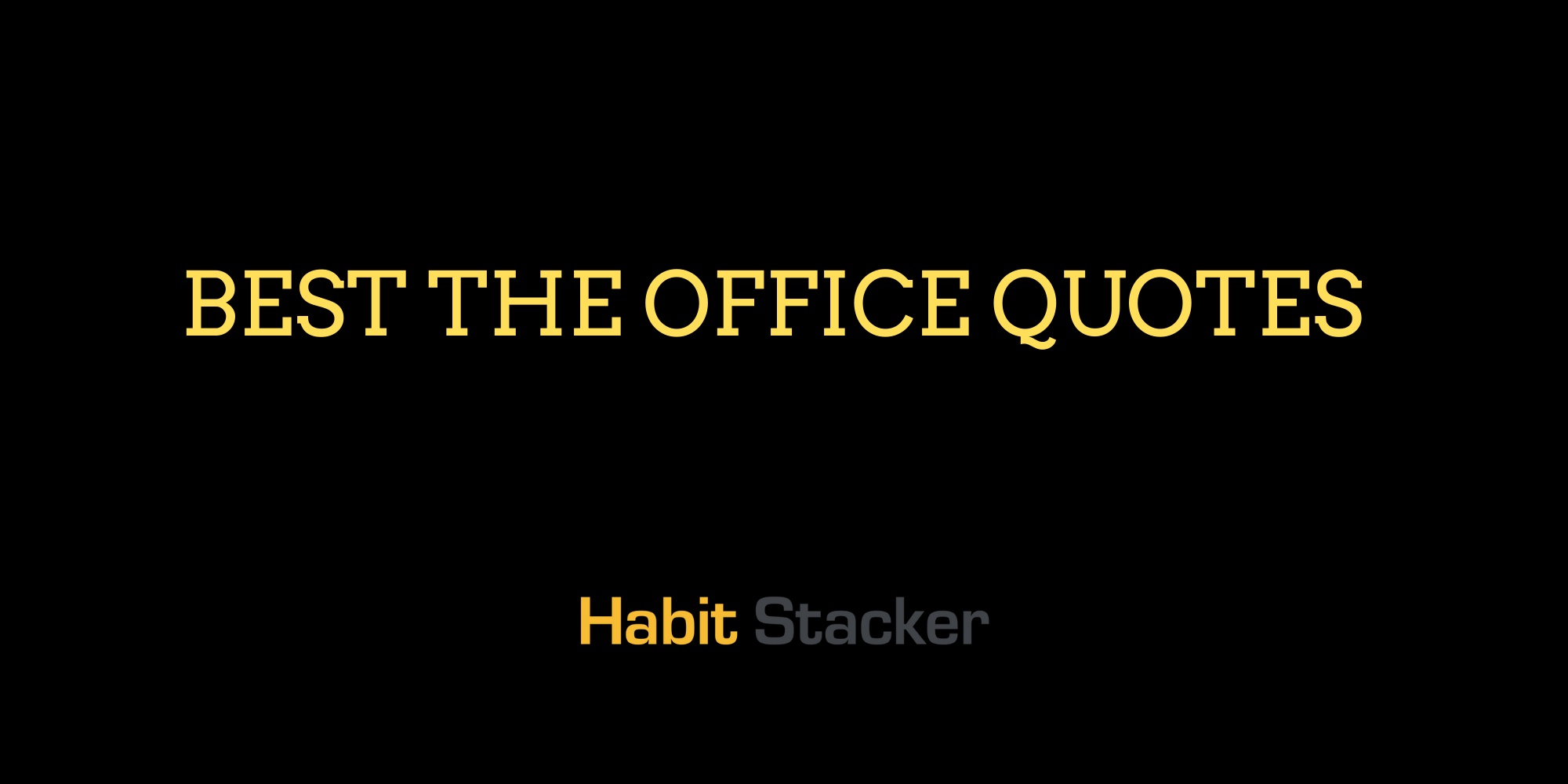 36 Best The Office Quotes - Habit Stacker