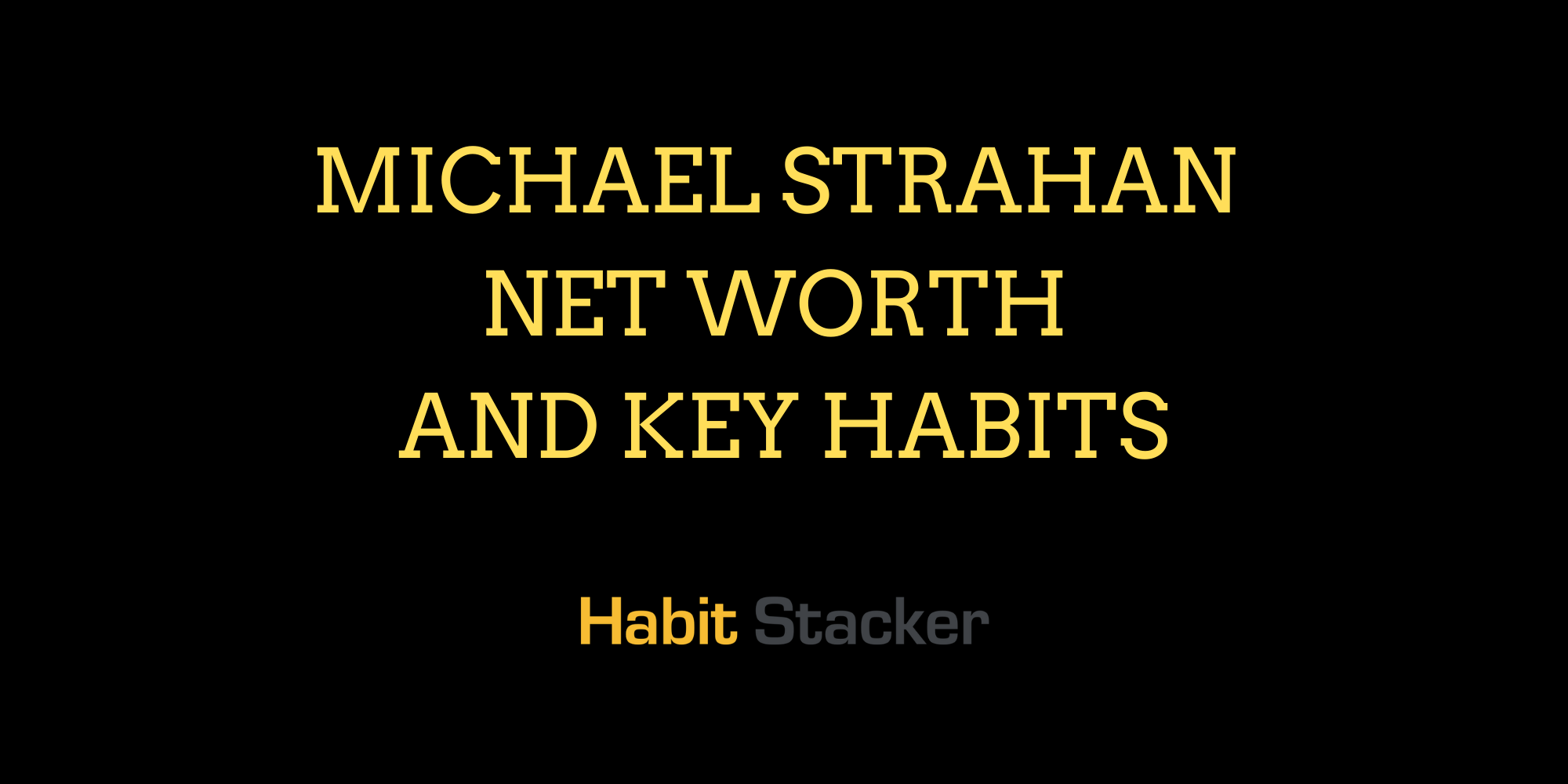 Michael Strahan Net Worth and Key Habits