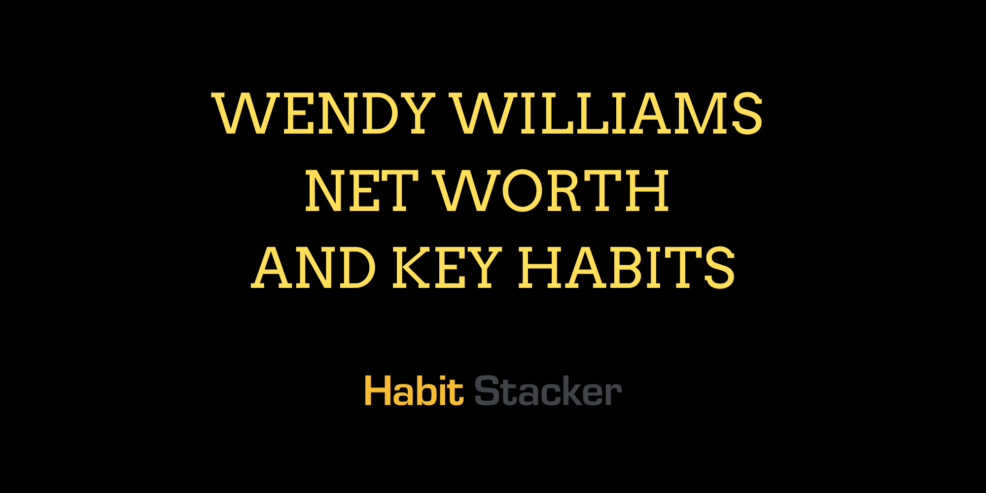 Wendy Williams Net Worth and Key Habits
