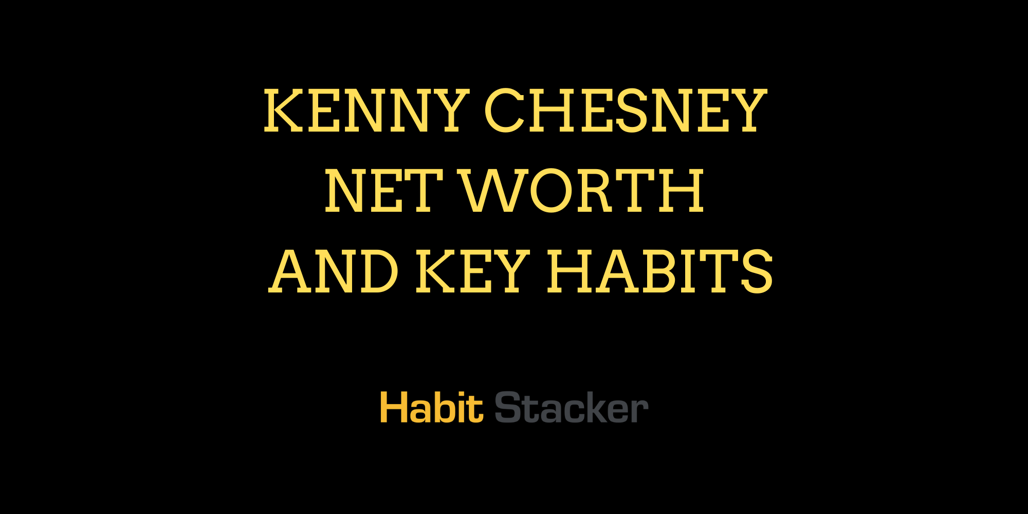 Kenny Chesney Net Worth and Key Habits