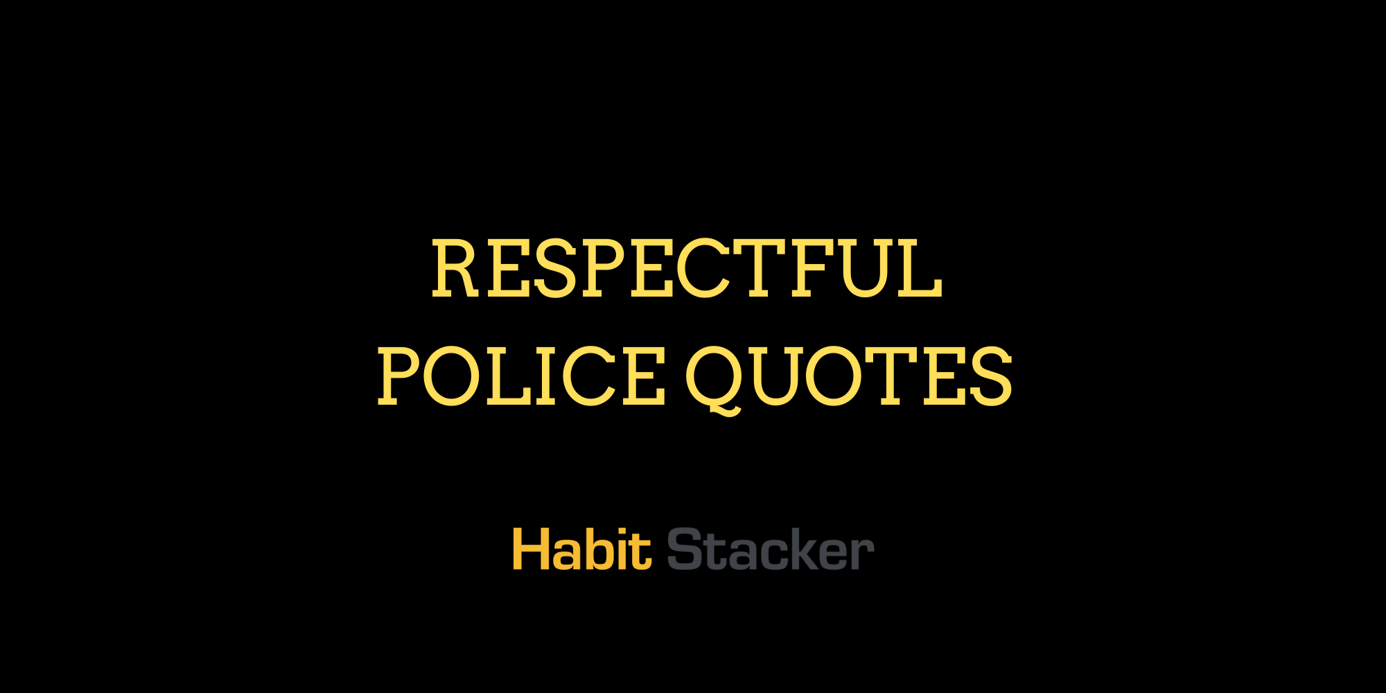 40-respectful-police-quotes-that-honor-the-craft