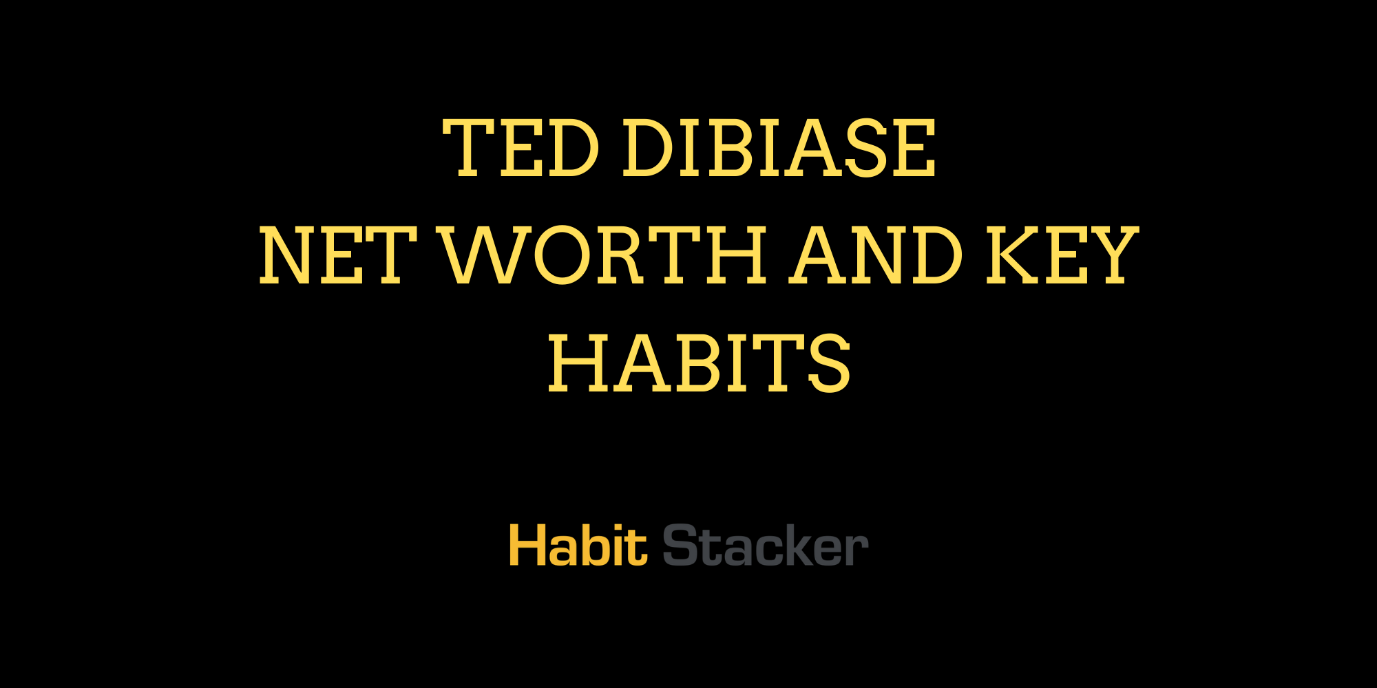 Ted DiBiase Net Worth and Key Habits