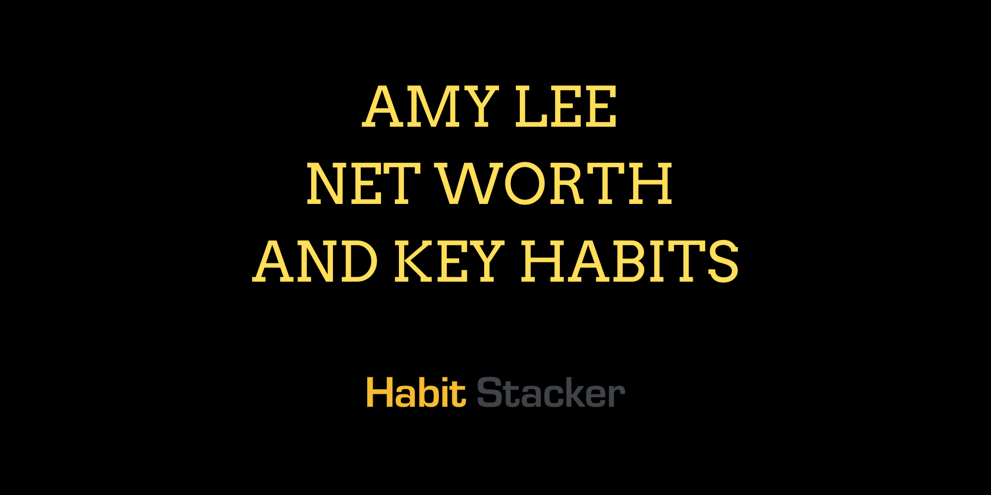 Amy Lee Net Worth and Key Habits