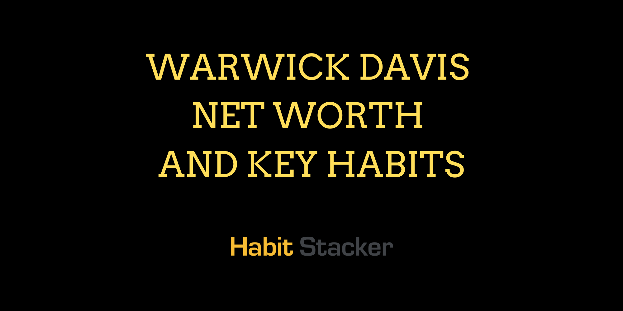 Warwick Davis Net Worth and Key Habits